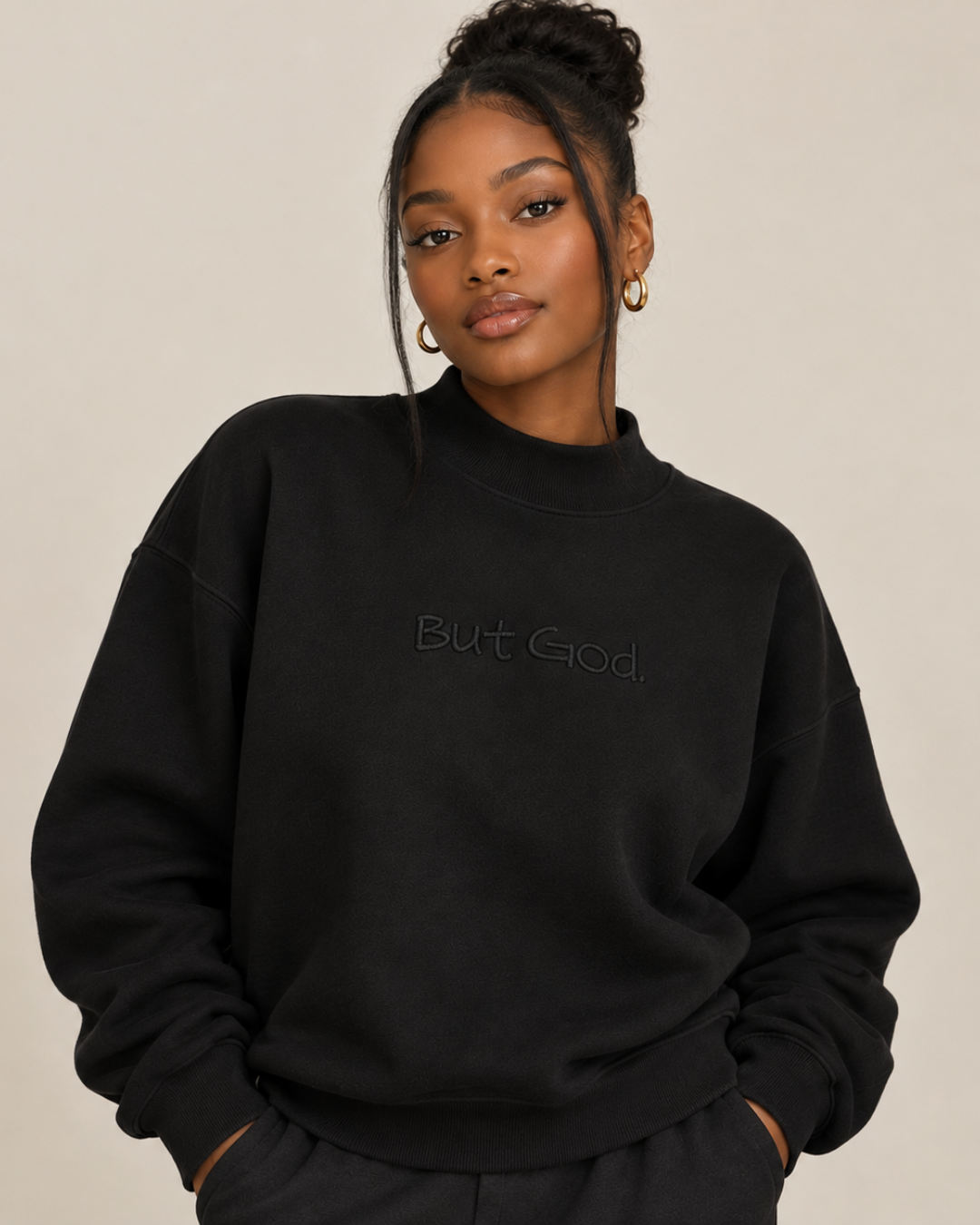 The "But God" All Black Mock-Neck Crew Sweatshirt