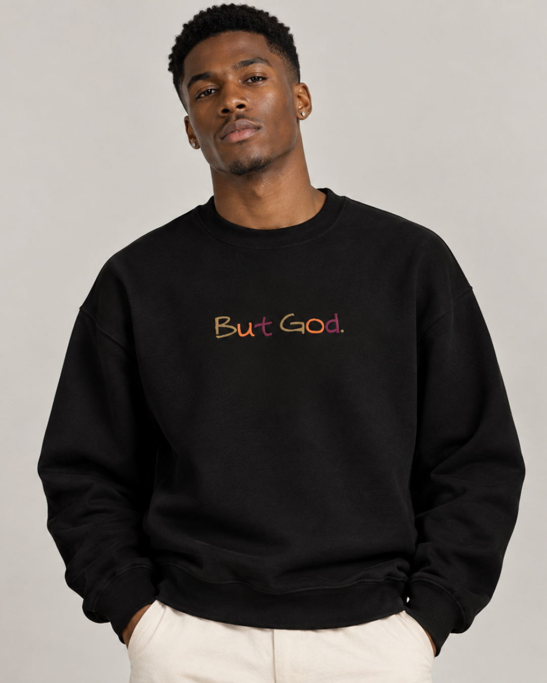 The "But God" Crewneck Sweatshirt